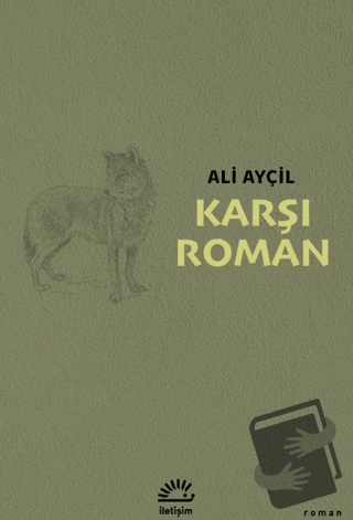 Karşı Roman - Ali Ayçil - İletişim Yayınevi - Fiyatı - Yorumları - Sat