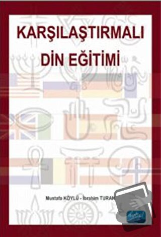 Karşılaştırmalı Din Eğitimi - İbrahim Turan - Nobel Akademik Yayıncılı