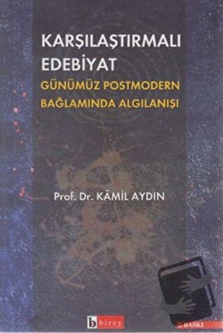 Karşılaştırmalı Edebiyat Günümüz Postmodern Bağlamda Algılanışı - Kami