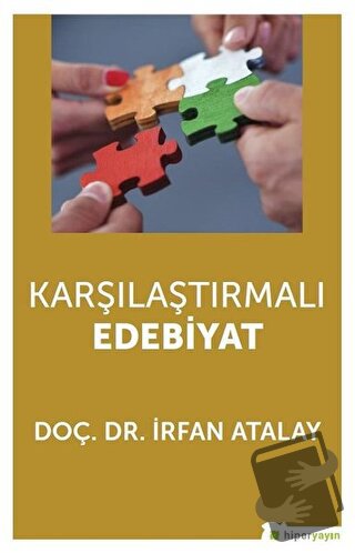 Karşılaştırmalı Edebiyat - İrfan Atalay - Hiperlink Yayınları - Fiyatı