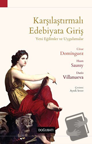 Karşılaştırmalı Edebiyata Giriş -Yeni Eğilimler ve Uygulamalar - Cesar