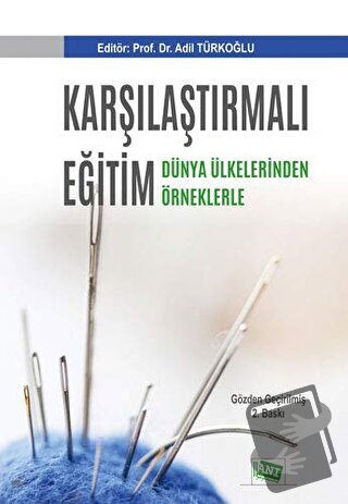 Karşılaştırmalı Eğitim - Dünya Ülkelerinden Örneklerle - Adil Türkoğlu