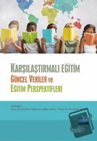 Karşılaştırmalı Eğitim - Güncel Veriler ve Eğitim Perspektifleri - Ayl