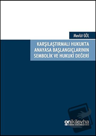 Karşılaştırmalı Hukukta Anayasa Başlangıçlarının Sembolik ve Hukuki De