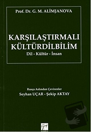 Karşılaştırmalı Kültürdilbilim - G. M. Alimjanova - Gazi Kitabevi - Fi