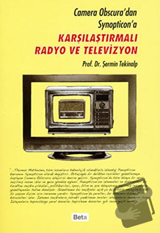 Karşılaştırmalı Radyo ve Televizyon - Şermin Tekinalp - Beta Yayınevi 