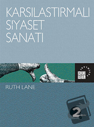 Karşılaştırmalı Siyaset Sanatı - Ruth Lane - Küre Yayınları - Fiyatı -