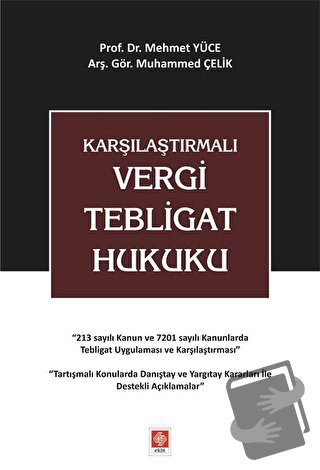 Karşılaştırmalı Vergi Tebligat Hukuku - Mehmet Yüce - Ekin Basım Yayın