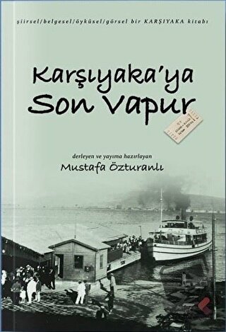 Karşıyaka'ya Son Vapur - Mustafa Özturanlı - Klaros Yayınları - Fiyatı