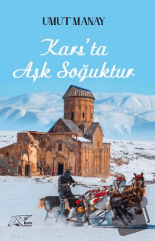 Kars'ta Aşk Soğuktur - Umut Manay - Kuytu Yayınları - Fiyatı - Yorumla