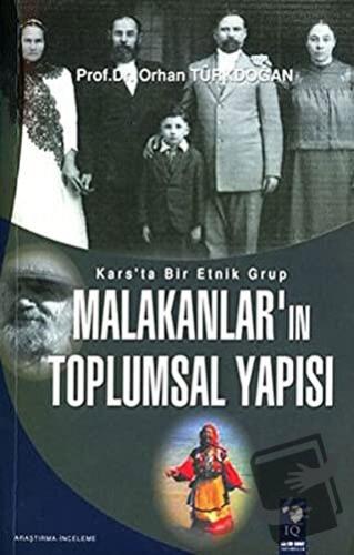 Kars'ta Bir Etnik Grup Malakanlar'ın Toplumsal Yapısı - Orhan Türkdoğa