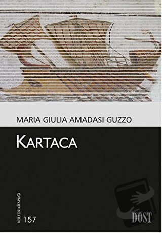 Kartaca - Maria Giulia Amadasi Guzzo - Dost Kitabevi Yayınları - Fiyat