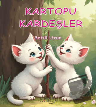 Kartopu Kardeşler - Betül Uzun - Liman Çocuk Yayınevi - Fiyatı - Yorum