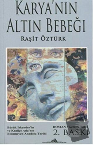 Karya'nın Altın Bebeği - Birinci Kitap - Raşit Öztürk - Kültürkent Kul