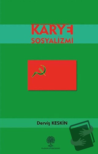 Karye Sosyalizmi - Derviş Keskin - Platanus Publishing - Fiyatı - Yoru