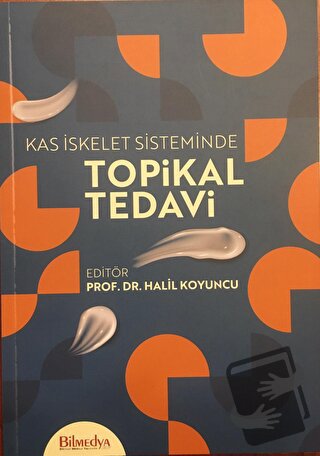 Kas İskelet Sisteminde Topikal Tedavi - Kolektif - Bilmedya - Fiyatı -