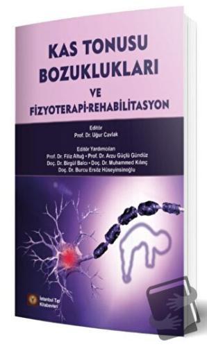 Kas Tonusu Bozuklukları ve Fizyoterapi Rehabilitasyon - Uğur Cavlak - 