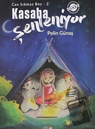 Kasaba Şenleniyor - Can Sıkmaz Bey-2 - Pelin Güneş - Parmak Çocuk Yayı