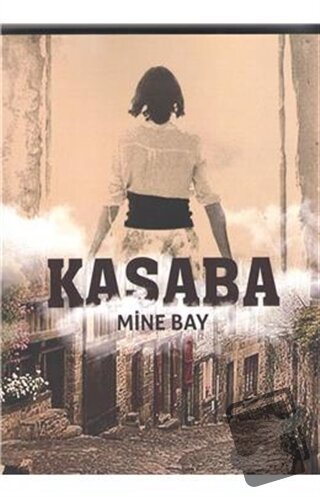 Kasaba - Mine Bay - Sonçağ Yayınları - Fiyatı - Yorumları - Satın Al