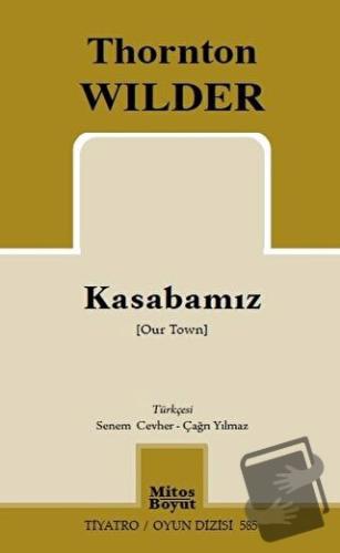 Kasabamız - Thornton Wilder - Mitos Boyut Yayınları - Fiyatı - Yorumla