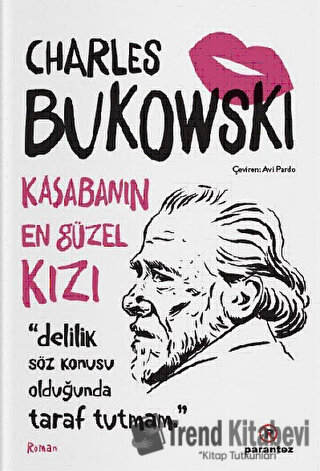 Kasabanın En Güzel Kızı - Charles Bukowski - Parantez Yayınları - Fiya