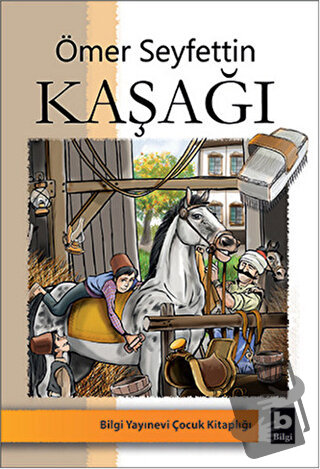 Kaşağı - Ömer Seyfettin - Bilgi Yayınevi - Fiyatı - Yorumları - Satın 