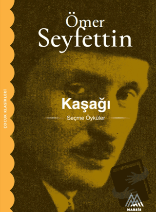 Kaşağı - Ömer Seyfettin - Marsis Yayınları - Fiyatı - Yorumları - Satı