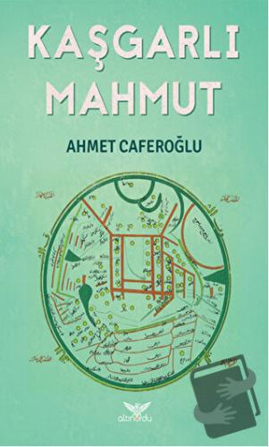 Kaşgarlı Mahmut - Ahmet Caferoğlu - Altınordu Yayınları - Fiyatı - Yor