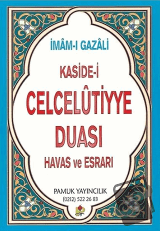 Kaside-i Celcelutiyye Duası - Havas ve Esrarı (Dua-020) - İmam-ı Gazal