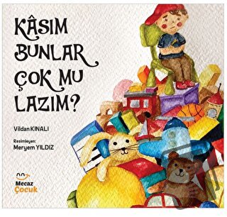 Kasım Bunlar Çok mu Lazım? - Vildan Kınalı - Mecaz Çocuk - Fiyatı - Yo