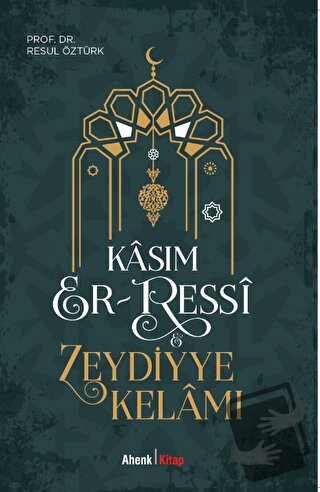 Kasım Er-Ressi - Zeydiyye Kelamı - Resul Öztürk - Ahenk Kitap - Fiyatı