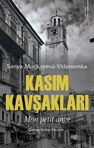 Kasım Kavşakları - Sanya Muçkayeva-Vidanovska - Karina Yayınevi - Fiya