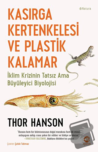 Kasırga Kertenkelesi ve Plastik Kalamar - Thor Hanson - Nova Kitap - F