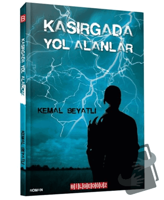 Kasırgada Yol Alanlar - Kemal Beyatlı - Bilgeoğuz Yayınları - Fiyatı -