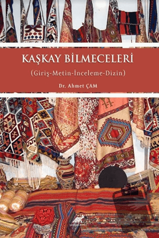 Kaşkay Bilmeceleri (Giriş-Metin-İnceleme-Dizin) - Ahmet Çam - Paradigm