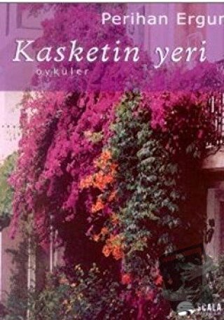 Kasketin Yeri - Perihan Ergun - Scala Yayıncılık - Fiyatı - Yorumları 