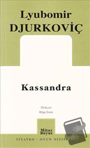 Kassandra - Lyubomir Djurkoviç - Mitos Boyut Yayınları - Fiyatı - Yoru