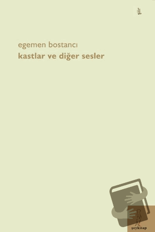 Kastlar ve Diğer Sesler - Egemen Bostancı - Şey Kitap - Fiyatı - Yorum