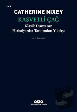 Kasvetli Çağ - Klasik Dünyanın Hıristiyanlar Tarafından Yıkılışı - Cat