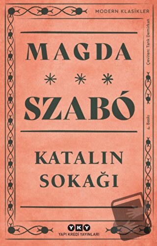 Katalin Sokağı - Magda Szabo - Yapı Kredi Yayınları - Fiyatı - Yorumla