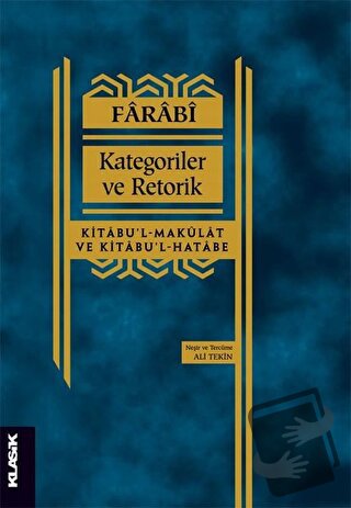 Kategoriler ve Retorik - Farabi - Klasik Yayınları - Fiyatı - Yorumlar