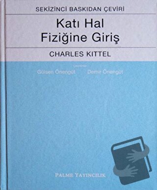 Katı Hal Fiziğine Giriş (Ciltli) - Charles Kittel - Palme Yayıncılık -