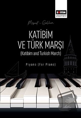 Katibim ve Türk Marşı - Özgün Gülhan - Eğitim Yayınevi - Bilimsel Eser