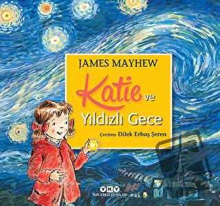 Katie ve Yıldızlı Gece - James Mayhew - Yapı Kredi Yayınları - Fiyatı 