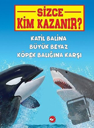 Katil Balina Büyük Beyaz Köpek Balığına Karşı - Sizce Kim Kazanır? - J