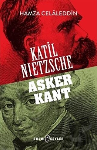 Katil Nietzsche - Asker Kant - Hamza Celaleddin - Edebi Şeyler - Fiyat