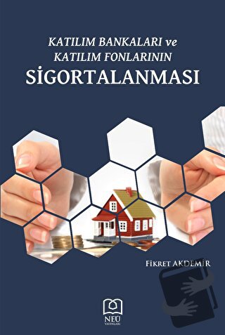 Katılım Bankaları ve Katılım Fonlarının Sigortalanması - Fikret Akdemi