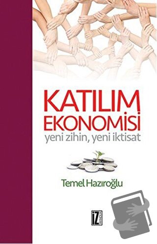 Katılım Ekonomisi (Ciltli) - Temel Hazıroğlu - İz Yayıncılık - Fiyatı 