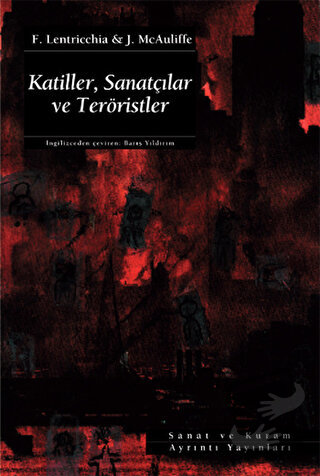 Katiller, Sanatçılar ve Teröristler - F. Lentricchia - Ayrıntı Yayınla