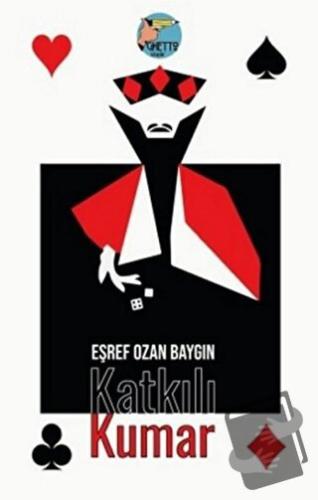 Katkılı Kumar - Eşref Ozan Baygın - Klaros Yayınları - Fiyatı - Yoruml